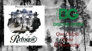 Retoños del Rio- Que Culpa Tiene El Huizache- [Audio Oficial]