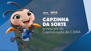 CAIXA Capitalização | CAPzinha da Sorte, a mascote da Capitalização da CAIXA