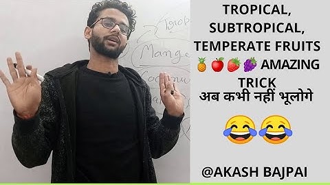 Tropical, subtropical, Temperate fruits  Remember in few minutes.akash bajpai.Horticulture classes