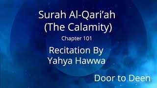 Surah Al-Qari'ah (The Calamity) Yahya Hawwa  Quran Recitation