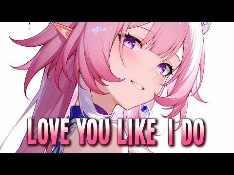 Nightcore - Love You Like I Do | Crvvcks & Az Always [Sped Up]