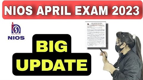 NIOS big update April 2023 Exam | Nios Latest Updates | NIOS  Tma Uploading Problem Solved