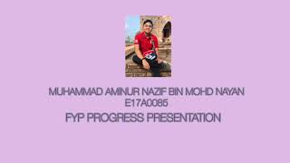 FYP PROGRESS PRESENTATION VIDEO