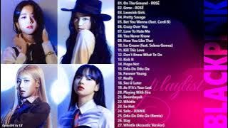 B L A C K P I N K FULL A L B U M PLAYLIST 2021 BEST SONGS UPDATED