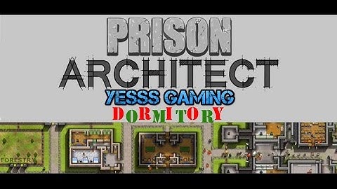 Prison Architect - Dormitory