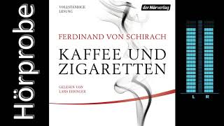 Kaffee Und Zigaretten Von Ferdinand Von Schirach Bei Lovelybooks Roman