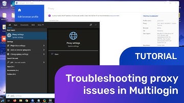 Troubleshooting proxy issues in Multilogin