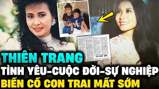 DANH CA THIÊN TRANG - Cuộc đời sự nghiệp, cuộc sống Mỹ sau khi con trai qua đời | Lịch Sử Hải Ngoại