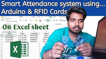 Smart Attendance system with Arduino and RFID Cards on Excel
