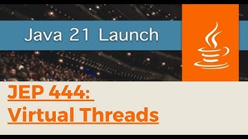 Java 21: Feature #8 - JEP 444: Virtual Threads
