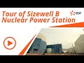 Take a tour of Sizewell B nuclear power station