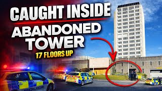 Exploring Fanum House (Abandoned 17-Storey Tower) | Police Turn Up