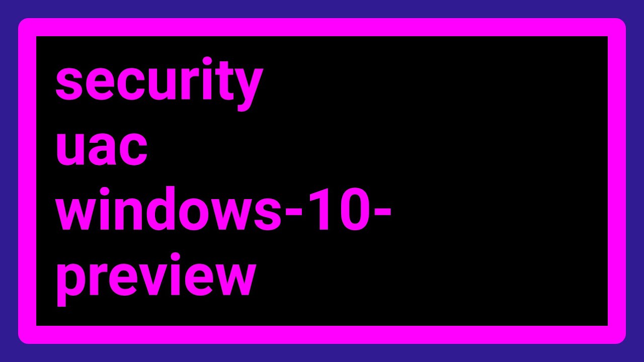 Bypass Windows 10 UAC "This app has been blocked for your protection ...