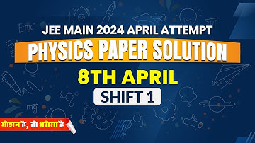 JEE Main 2024, Second Attempt Video Solution Physics 8th April (Morning Shift) | Motion JEE #jee2024