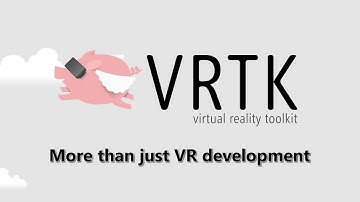 VRTK v3 - More than just VR Development