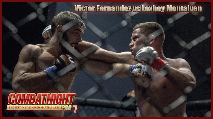 Combat Night Pro 7   Victor Fernandez vs Loxbey Montalven