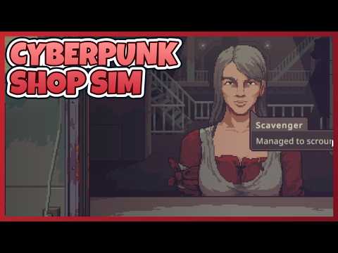 I Wanted More Of This Cyberpunk Shop Sim - Probably Stolen