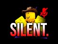 STAY SILENT...