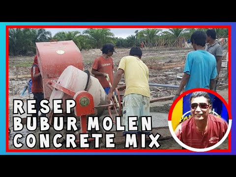 Resep Bubur Molen, Concrete Mix