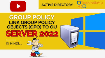 ✅How to Link Group Policy Objects GPO to Active Directory in Windows Server 2022 | In Hindi