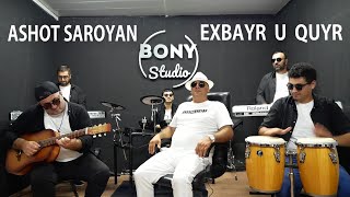 Смотреть Ashot Saroyan - Exbayr u Quyr (2022) Видеоклип!