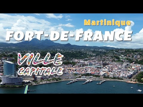 Fort-de-France Martinique, Ville Capitale