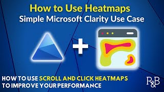 How to Use Heatmap Data to Improve Your Site (microsoft clarity quick example)