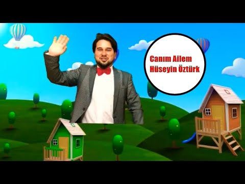 Canım Ailem w/ Hüseyin Öztürk Çoçuk şarkıları