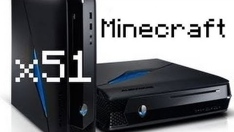 Alienware X51 (Minecraft)