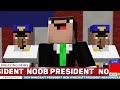 NOOB NEW MINECRAFT PRESIDENT! NOOB vs PRO in Minecraft Animation!