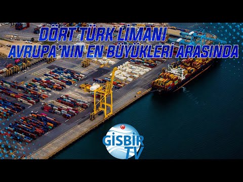 4 Türk limanı Avrupa’nın en büyükleri arasında...