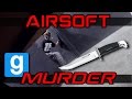 Best of Gmod Murder Airsoft
