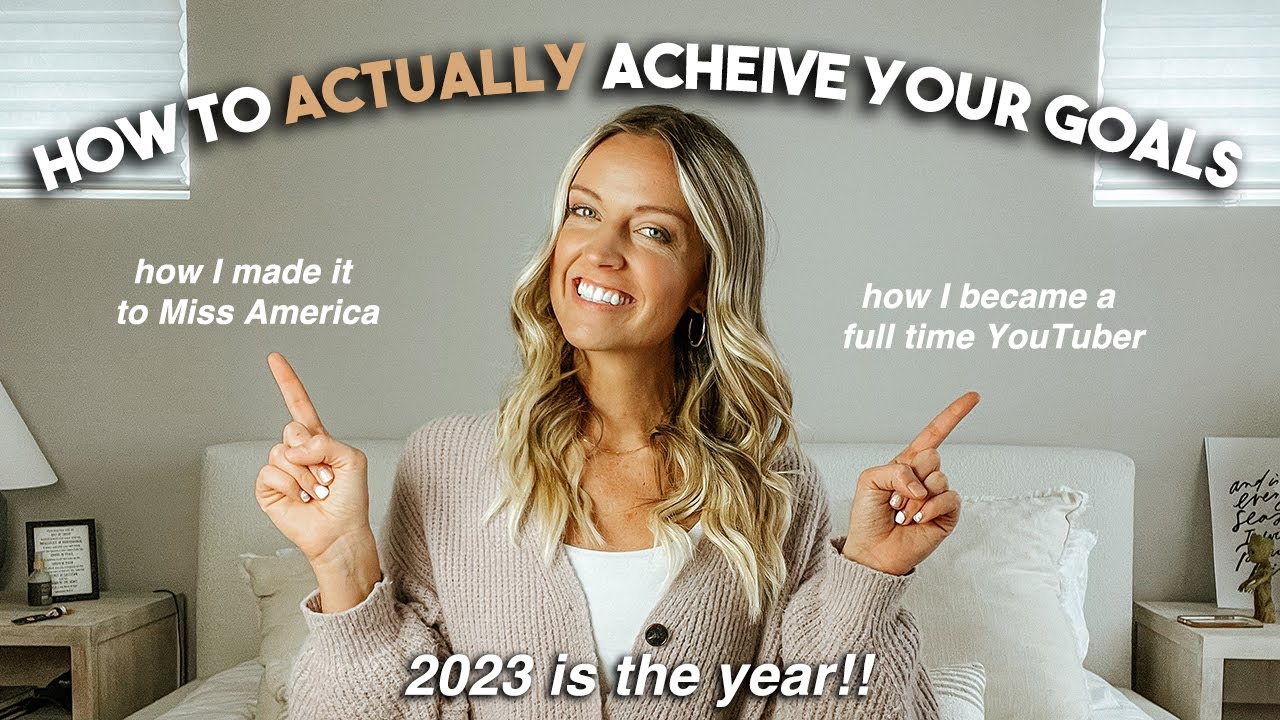 How to set goals for 2023 and ACTUALLY achieve them! - YouTube
