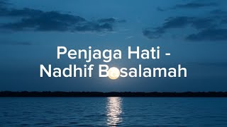 Nadhif Basalamah - Penjaga Hati (Lyric Video)