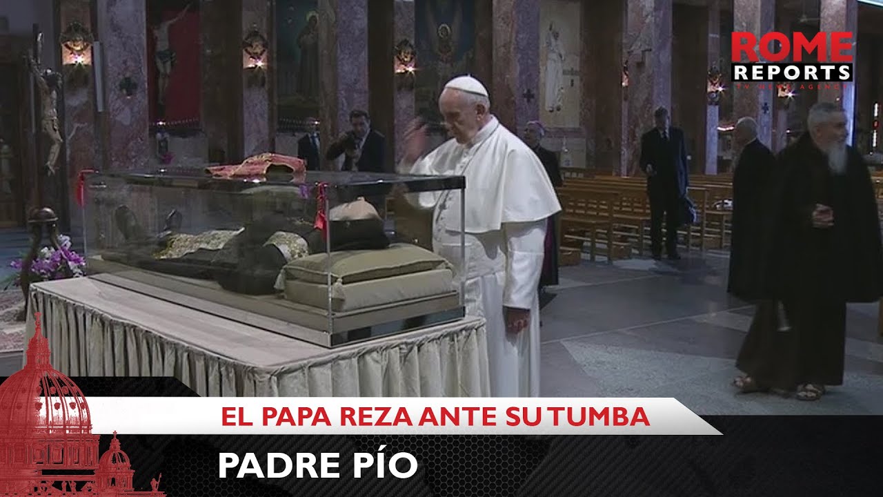 El Papa reza ante la tumba de Padre Pío y recuerda su triple legado -  YouTube