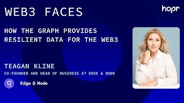 WEB3 FACES – How The Graph Provides Resilient Data for Web3 /w Tegan Kline