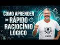 Como aprender rápido Raciocínio lógico