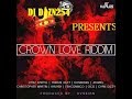 CROWN LOVE RIDDIM MIX - DJ DAZN254