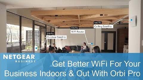 Better WiFi For Your Business, Indoors and Out | Orbi Pro