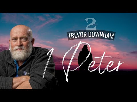 1 PETER - Trevor Downham - 2