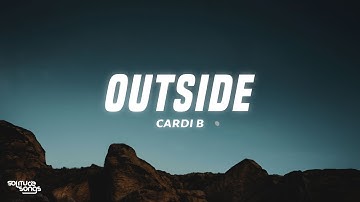 Cardi B - Outside (Lyrics)