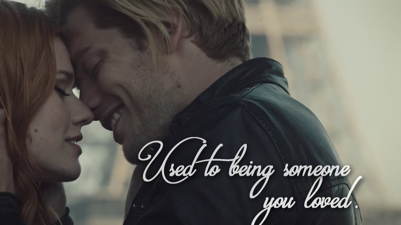 Jace & Clary || Someone you loved