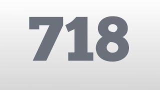 718 meaning and pronunciation
