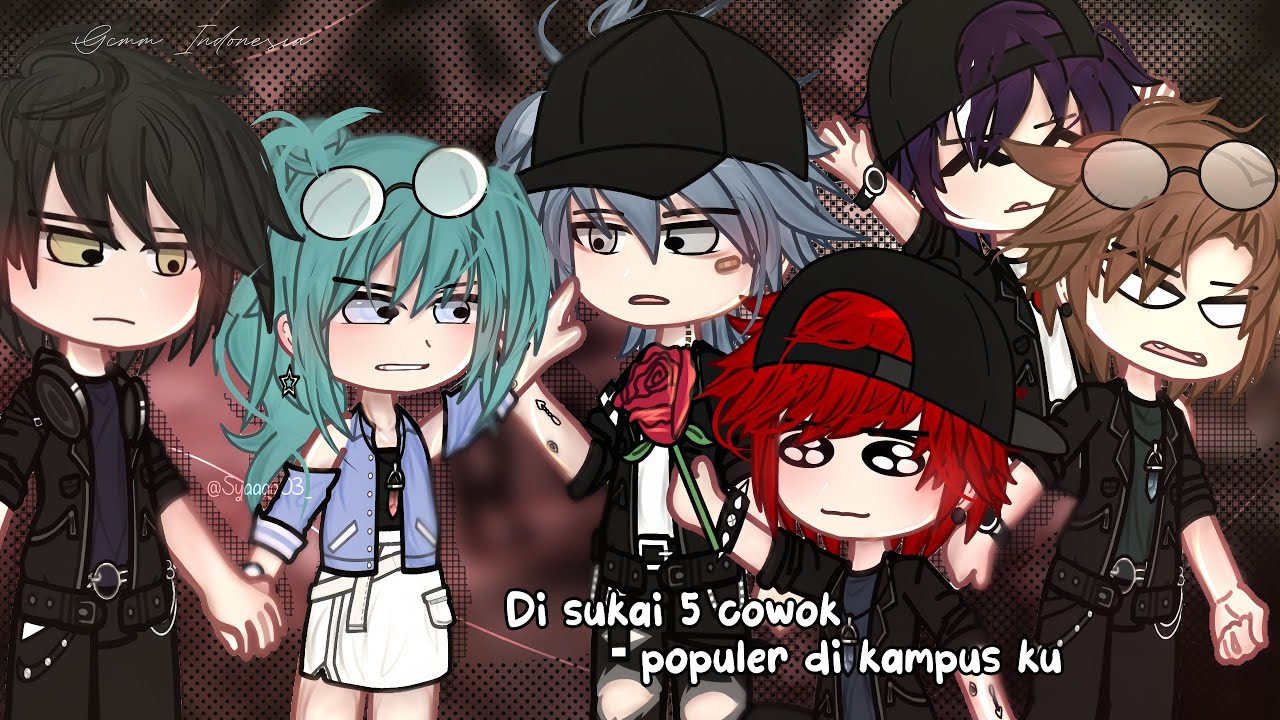 ᰔ ˚∘Disukai 5 cowok populer di kampus ku 1/2 ∘˚||Gcmm Indonesia by:Resya_CH03
