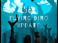 UG Flying Dino Update