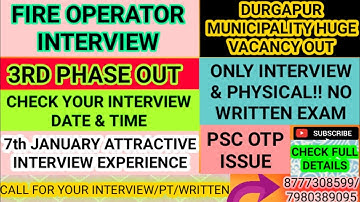 FIRE INTERVIEW 3rd PHASE OUT|7th JANUARY INTERVIEW EXPERIENCE||MUNICIPALITY VACANCY||PDF TIP COMMON