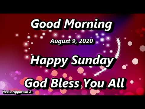 Good Morning August 9 Happy Sunday God Bless You All Youtube