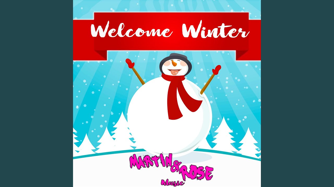 Welcome Winter - YouTube