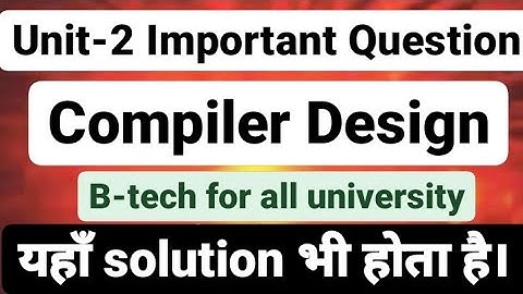 compiler design important  question |Topic|Unit 2|Aktu| B-tech|Vth semester|Unit-1,2,3,4,5|Compiler