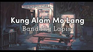 Kung Alam Mo Lang|Bandang Lapis #opm  #kungalammolang #bandanglapis #lyrics